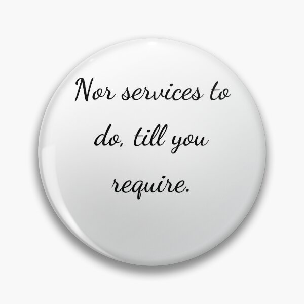 Item preview, “Nor services to do, till you require.” - handwriting black designed and sold by ariksworld.