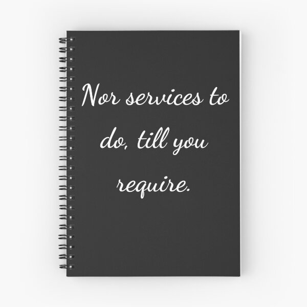 Item preview, “Nor services to do, till you require.” - handwriting white designed and sold by ariksworld.