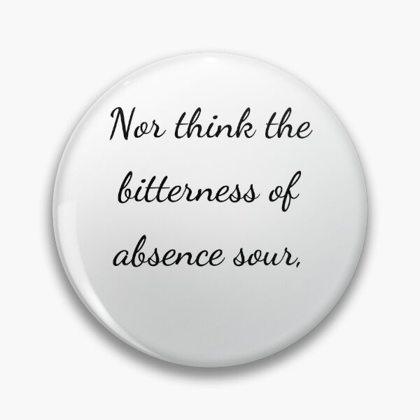 Item preview, “Nor think the bitterness of absence sour,” - handwriting black designed and sold by ariksworld.