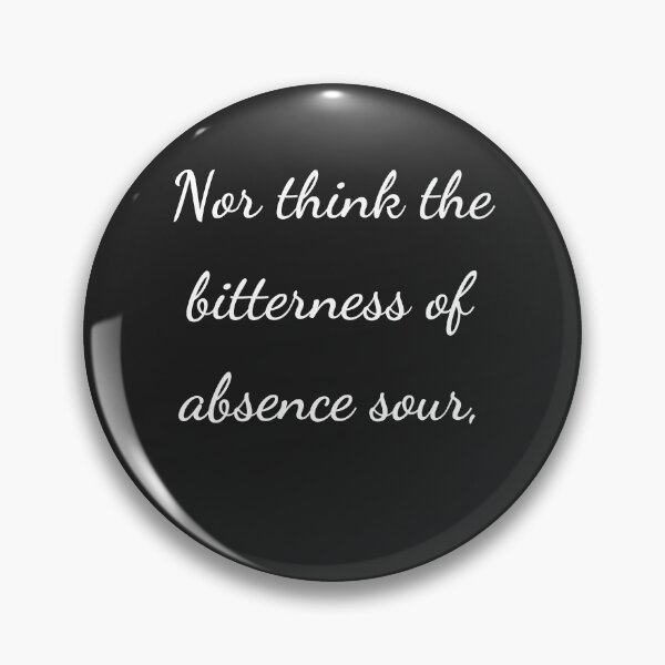 Item preview, “Nor think the bitterness of absence sour,” - handwriting white designed and sold by ariksworld.