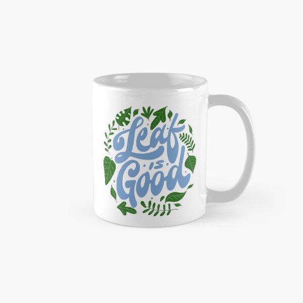 Item preview, Leaf is Good designed and sold by Chrisnug24.