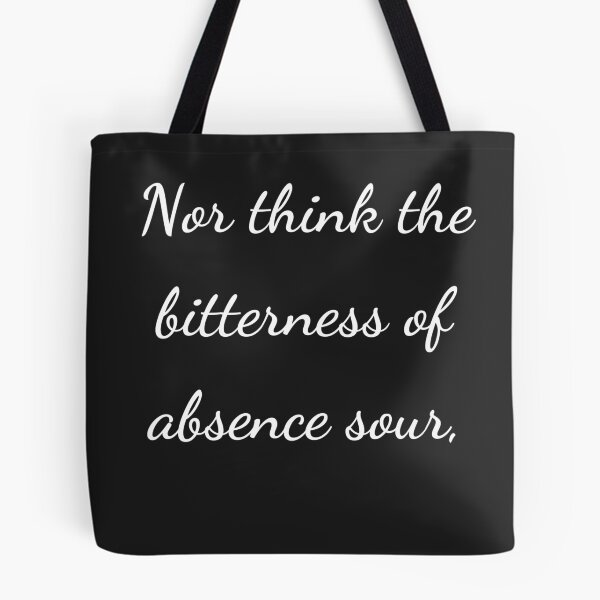 Item preview, “Nor think the bitterness of absence sour,” - handwriting white designed and sold by ariksworld.