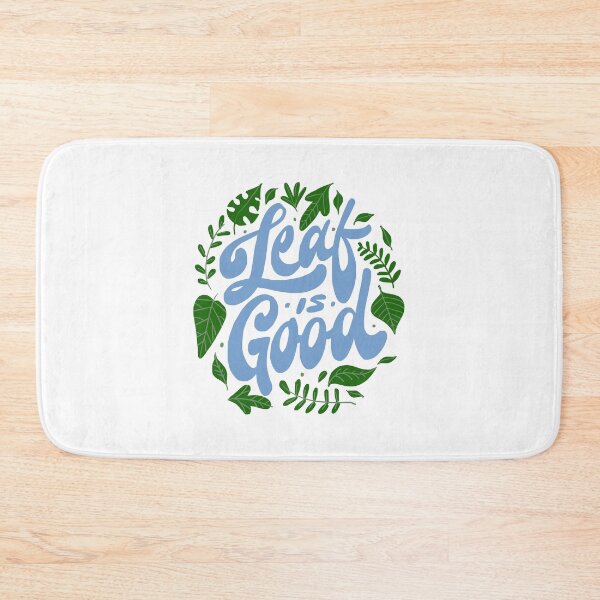 Item preview, Leaf is Good designed and sold by Chrisnug24.