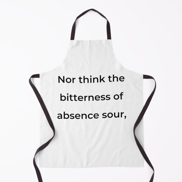 Item preview, “Nor think the bitterness of absence sour,” - print black designed and sold by ariksworld.
