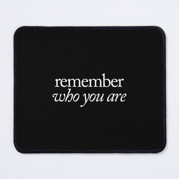 Item preview, Remember who you are designed and sold by SpilloDesign.