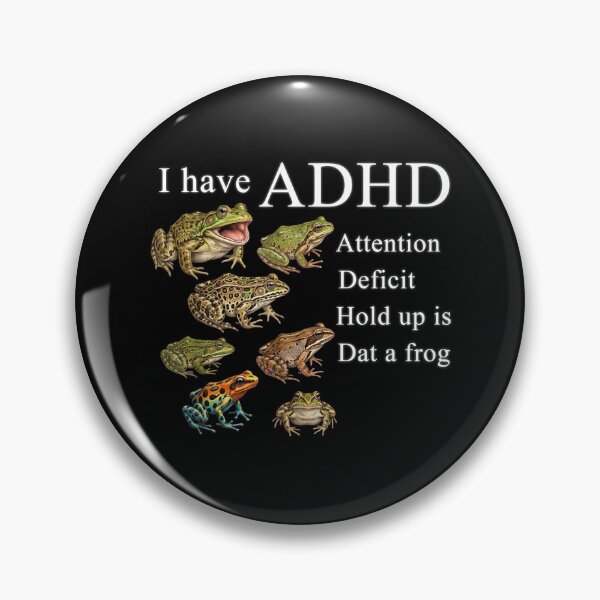 Item preview, I Have ADHD Attention Deficit Hold Up Is Dat A Frog designed and sold by veroniaarafik.