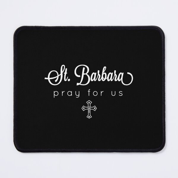 Item preview, St. Barbara Pray For Us Catholic designed and sold by CrismelyMones.