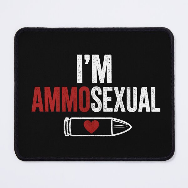 Item preview, I'm Ammosexual Funny Gifts For Gun Lovers designed and sold by Lina Caro.