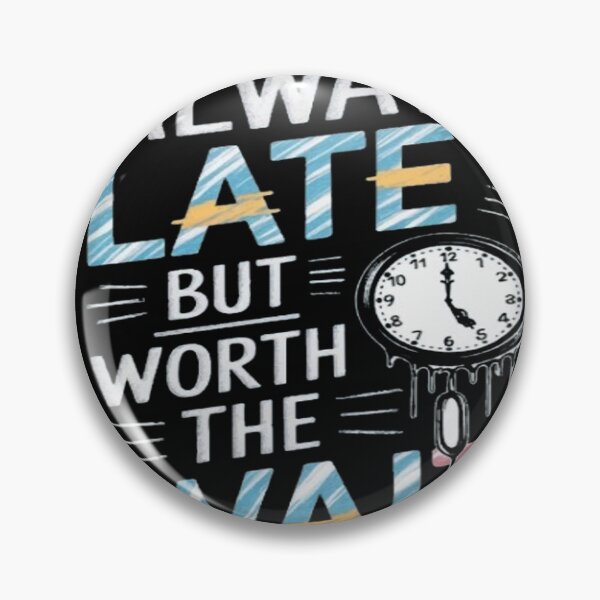 Item preview, always late but worth the wait designed and sold by trends1994.