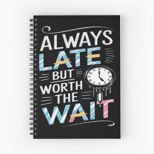Item preview, always late but worth the wait designed and sold by trends1994.