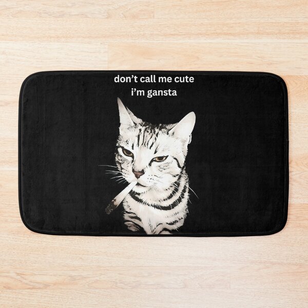Item preview, Don’t Call Me Cute I’m Gansta Cat designed and sold by hargisnamocho.