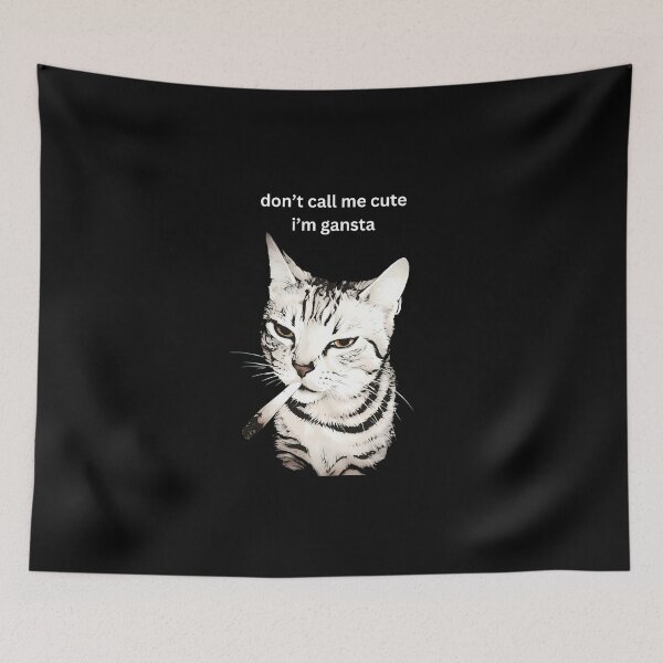 Item preview, Don’t Call Me Cute I’m Gansta Cat designed and sold by hargisnamocho.