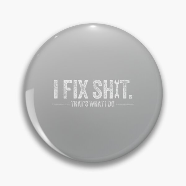 Item preview, I Fix Shit Thats What I Do Funny Men Technician Fathers Day designed and sold by ArleneRowe.
