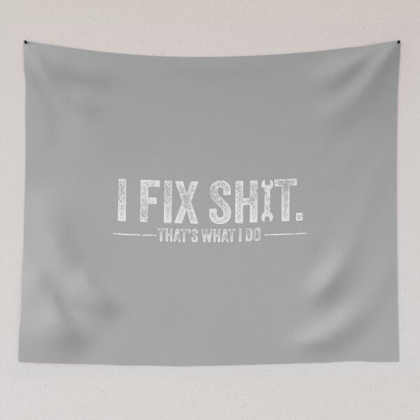 Item preview, I Fix Shit Thats What I Do Funny Men Technician Fathers Day designed and sold by ArleneRowe.