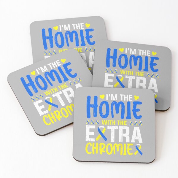 Item preview, I Have A Homie with an Extra Chromie Dad Mom Kids designed and sold by ArleneRowe.
