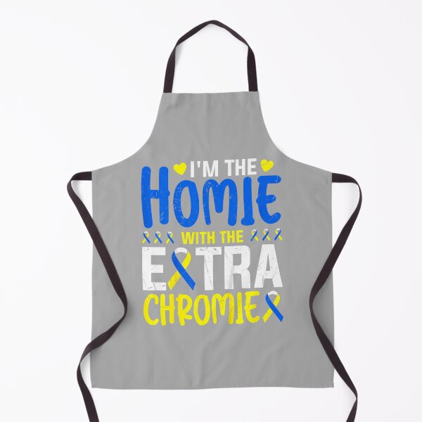 Item preview, I Have A Homie with an Extra Chromie Dad Mom Kids designed and sold by ArleneRowe.