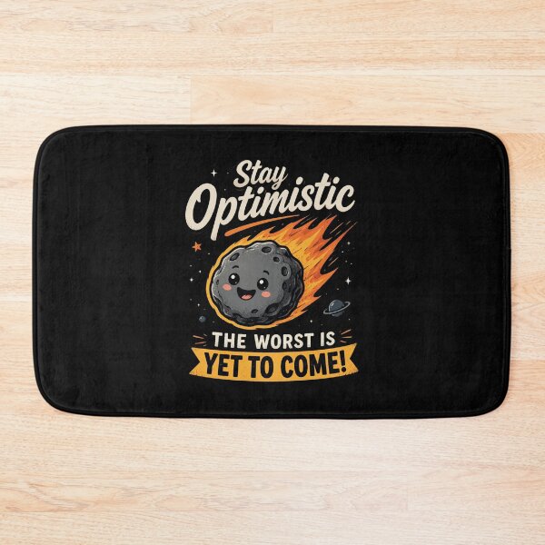Item preview, Stay Optimistic – Dark Humor with Meteor designed and sold by Digital Dreamtales.