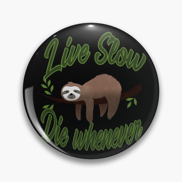 Item preview, Live slow die whenever designed and sold by BRU Design.