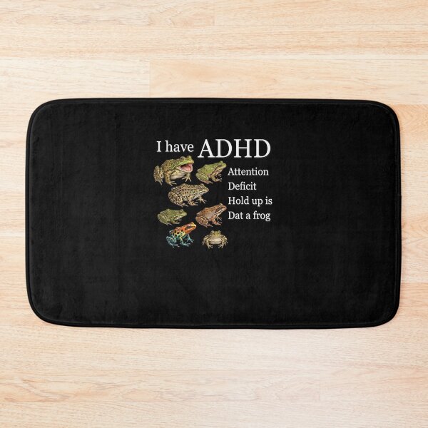 Item preview, I Have ADHD Frog Lover Nature Forest Animals Funny designed and sold by MatherFisher.