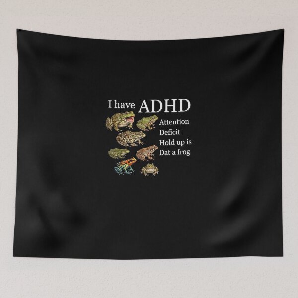 Item preview, I Have ADHD Frog Lover Nature Forest Animals Funny designed and sold by MatherFisher.