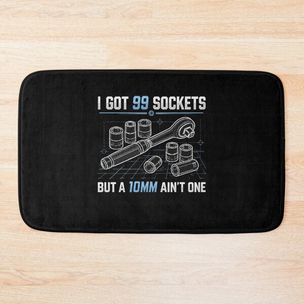 Item preview, I Got 99 Sockets But A 10mm Ain't One Garage Mechanic designed and sold by wansilastomi.