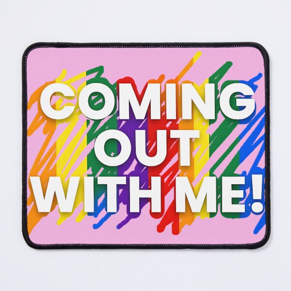 Item preview, coming out with me!- raimbow pride slogan designed and sold by ToxicInkArt.