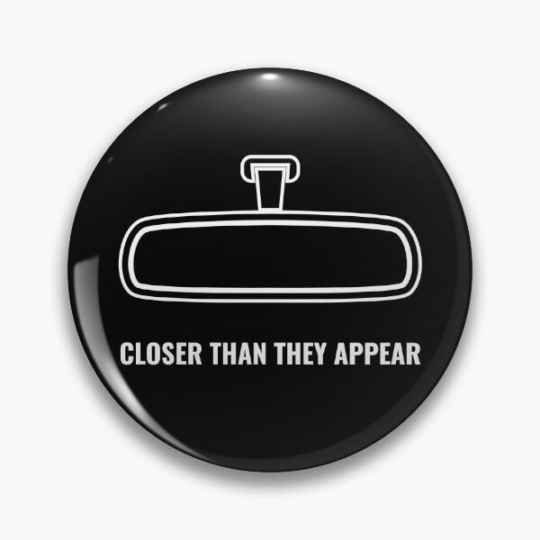 Item preview, Closer Than They Appear - Rear View Mirror Design designed and sold by RageLine.