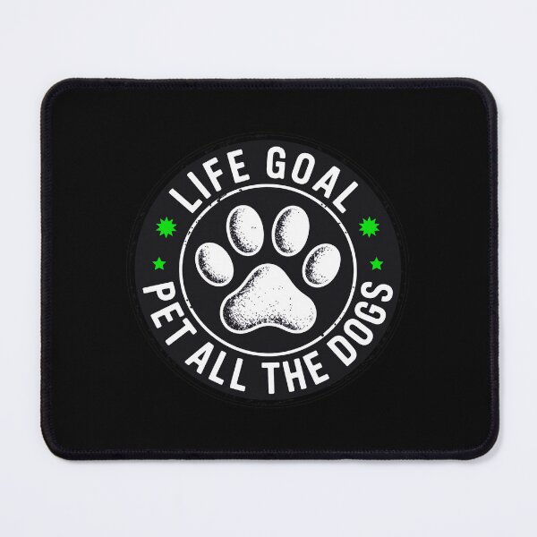 Item preview, Life Goal Pet All The Dogs Paw Print designed and sold by Dmo3HarkoArt.