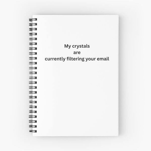Item preview, My Crystals Are Currently Filtering Your Email Funny Typography designed and sold by Milkydreamrose.