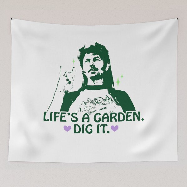 Item preview, Life's a Garden, Dig It Joe Dirt designed and sold by Vothaojesse.