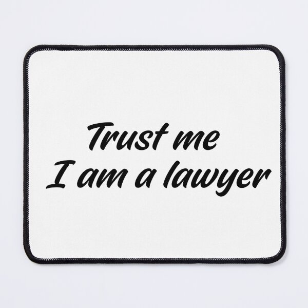 Item preview, Trust me I am a lawyer funny quote designed and sold by HANI'SWORLD.