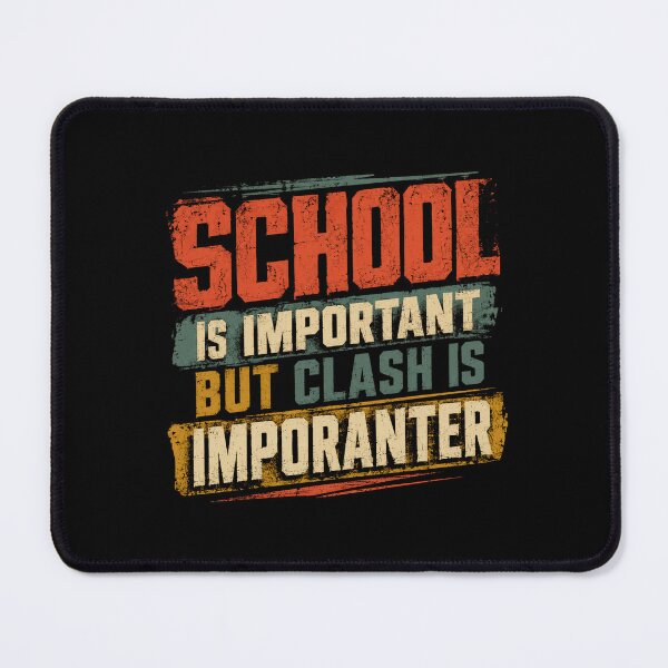 Item preview, School Is Important But Clash Is Imporanter Gaming Humor Student Gamer Mobile Game Clash Of Clans Fan designed and sold by RetroMini2026.