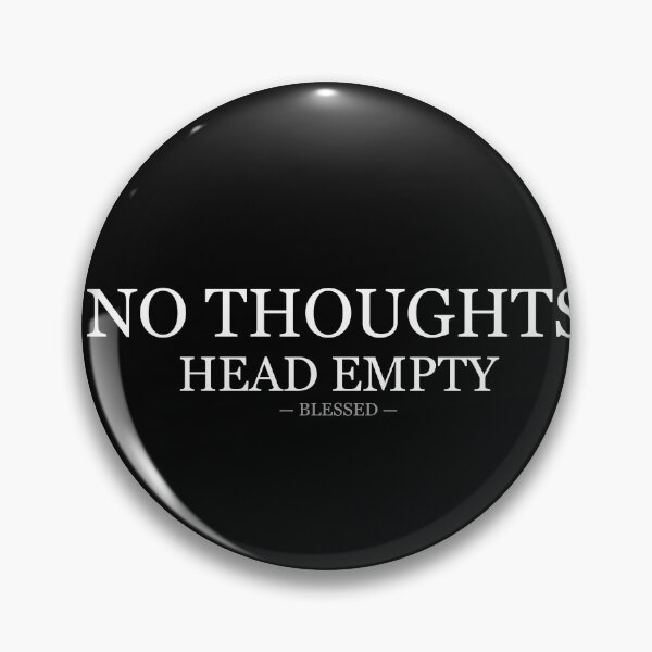 Item preview, No Thoughts Head Empty Blessed designed and sold by LowKesDesigns.