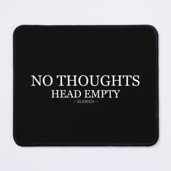 Item preview, No Thoughts Head Empty Blessed designed and sold by LowKesDesigns.