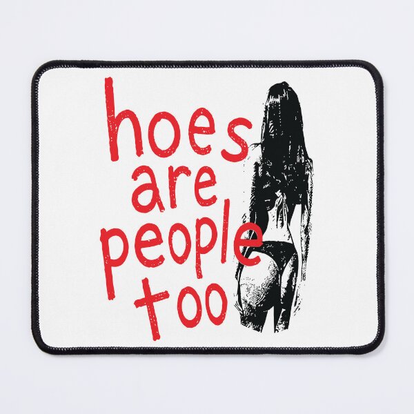 Item preview, hoes are humain too designed and sold by abstractsmile.