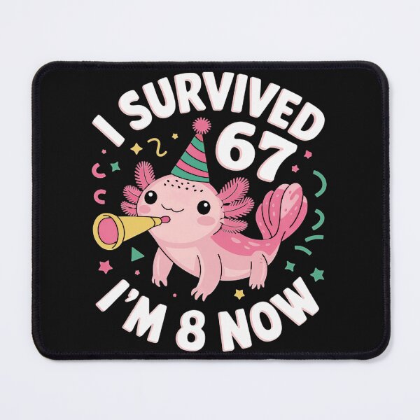 Item preview, I Survived 67 I'm 8 Now Axolotl 8th Birthday Boy Girl Child designed and sold by MOnnroyu.