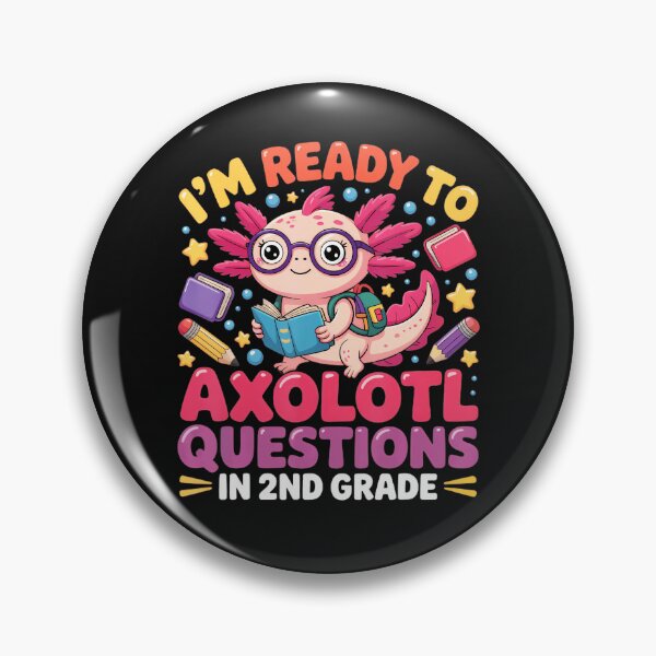 Item preview, I'm Ready To Axolotl Questions In 2nd Grade Student Back To School designed and sold by MOnnroyu.
