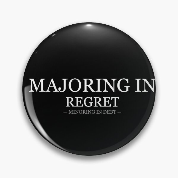 Item preview, Majoring In Regret Minoring In Debt designed and sold by LowKesDesigns.