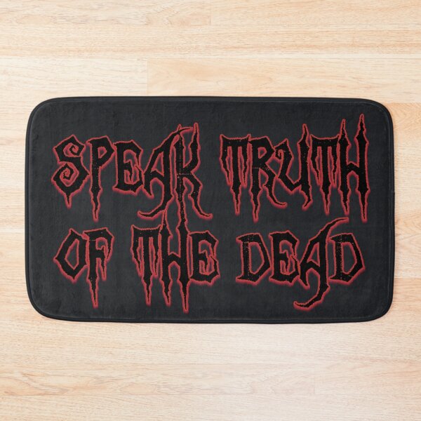 Item preview, Speak Truth of the Dead designed and sold by Rustburn.