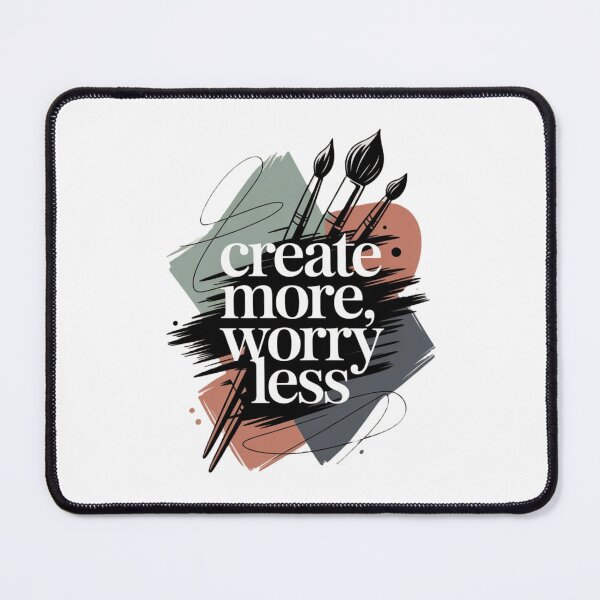 Item preview, Create More Worry Less Artistic Quote Brush Design designed and sold by myforestfog.