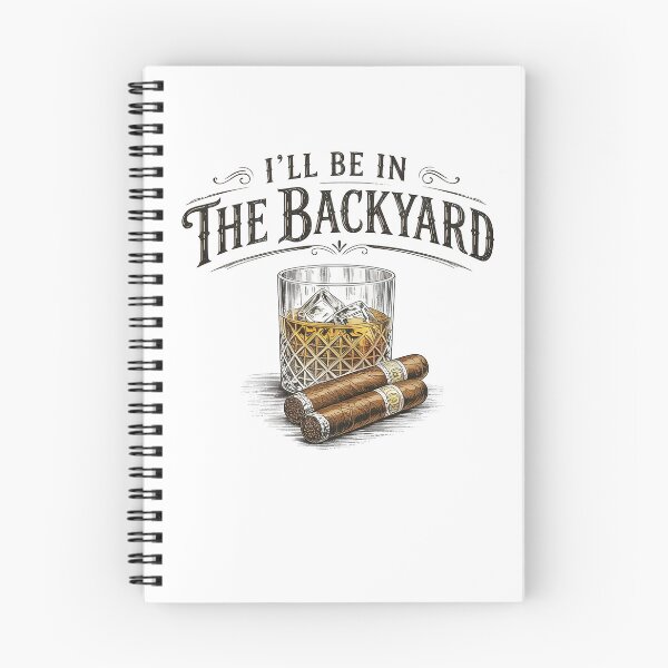 Item preview, I'll Be In The Backyard Vintage Bourbon Cigar Lover designed and sold by Hedoraxe.