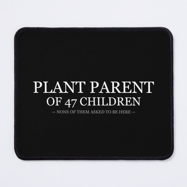 Item preview, Plant Parent Of 47 Children designed and sold by LowKesDesigns.