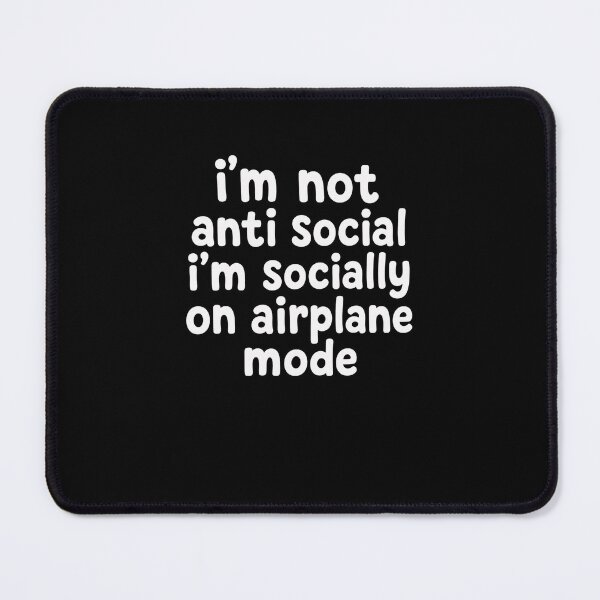 Item preview, I'm Not Anti Social I'm Socially On Airplane Mode Introvert Quiet Person designed and sold by RetroMini2026.