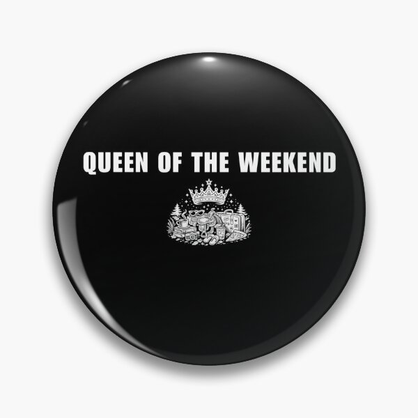 Item preview, Queen of the Weekend – Fun Weekend Lover designed and sold by SidTastic .