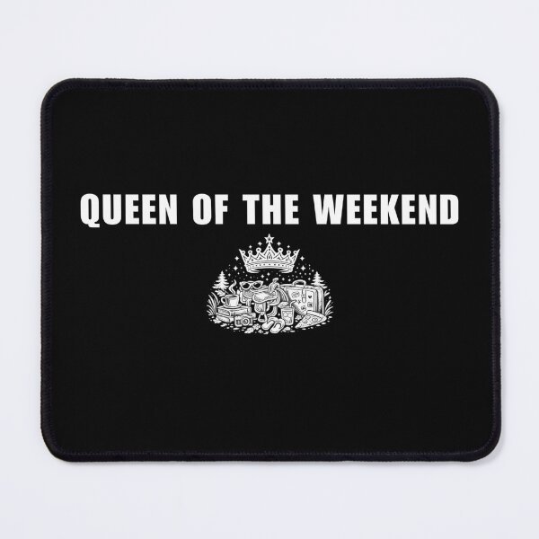 Item preview, Queen of the Weekend – Fun Weekend Lover designed and sold by SidTastic .