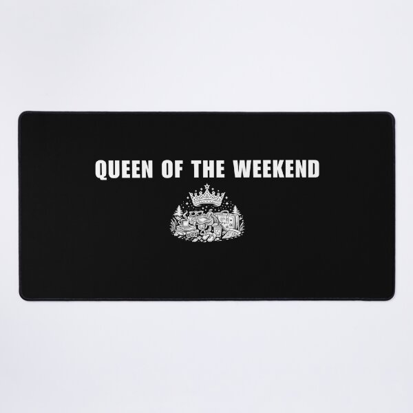 Item preview, Queen of the Weekend – Fun Weekend Lover designed and sold by SidTastic .