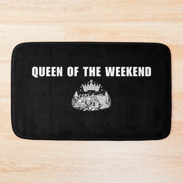 Item preview, Queen of the Weekend – Fun Weekend Lover designed and sold by SidTastic .