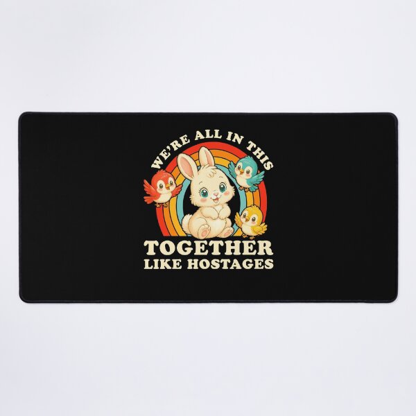 Item preview, We'Re All In This Together Like Hostages Retro designed and sold by Hedoraxe.