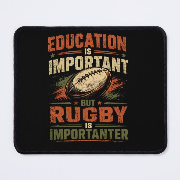 Item preview, Education Is Important But Rugby Is Importanter Rugby Player Rugby Fan designed and sold by JonesFlora2025.