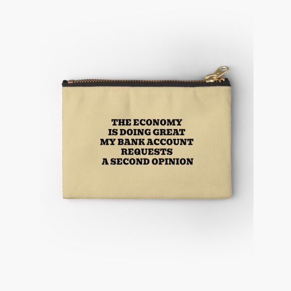 Item preview, The Economy Is Doing Great My Bank Account Requests a Second Opinion designed and sold by WakeNBake-Tees.